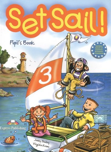 Set Sail 3. Pupils Book. Beginner. Учебник