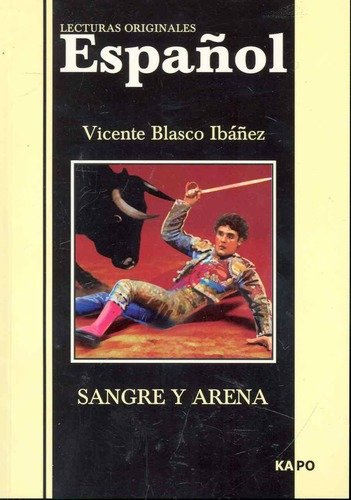 Кровь и песок: Книга для чтения на испанском языке.