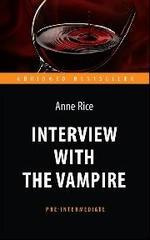 Интервью с вампиром (Interview with the Vampire). Адапт. книга для чтения на англ. языке. Pre-Interm