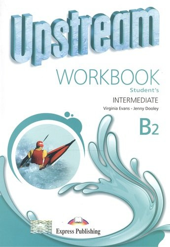Upstream Intermediate B2 Workbook Students (м) Evans
