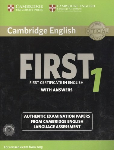Cambridge English First 1 without Answers. First Certificate in English. Authentic Examination Papers from Cambridge English Language Assessment (+2CD