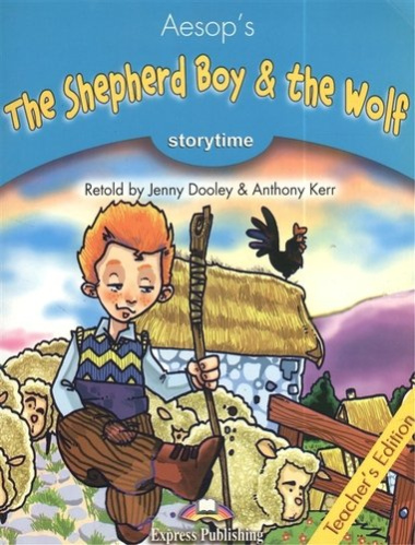 The Shepherd Boy & the Wolf. Teachers Edition. Издание для учителя.