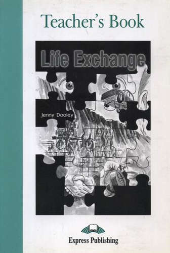 Life Exchange. Teacher`s Book. Книга для учителя