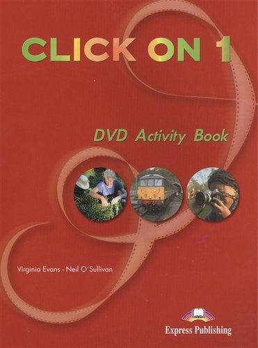 Click On 1. Video Activity Book. Beginner. Рабочая тетрадь к видеокурсу