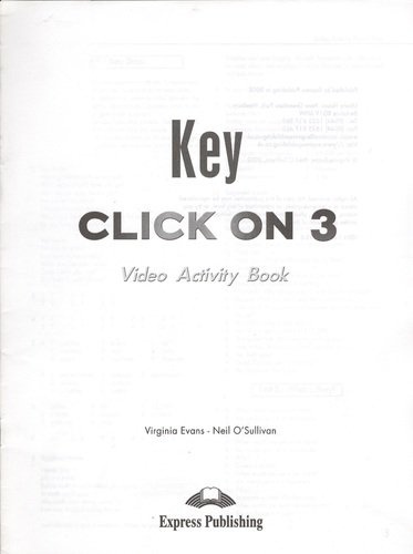 Click On 3. Video Activity Book Key. Pre-Intermediate. Ответы к рабочей тетради к видеокурсу.
