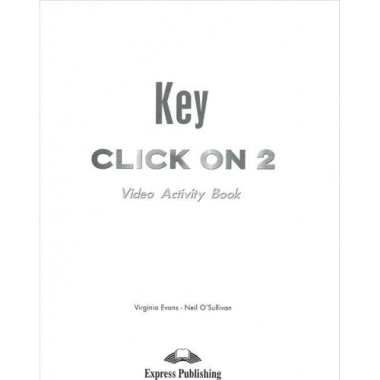 Click On 3. Video Activity Book Key. Pre-Intermediate. Ответы к рабочей тетради к видеокурсу.