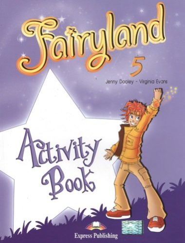 Fairyland 5. Activity Book. Рабочая тетрадь.