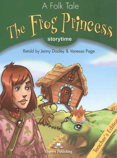 The Frog Princess. Teacher\'s Edition. Издание для учителя