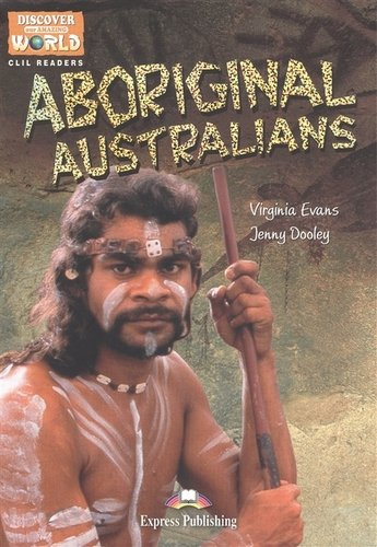 Aboriginal Australians. Reader. Книга для чтения