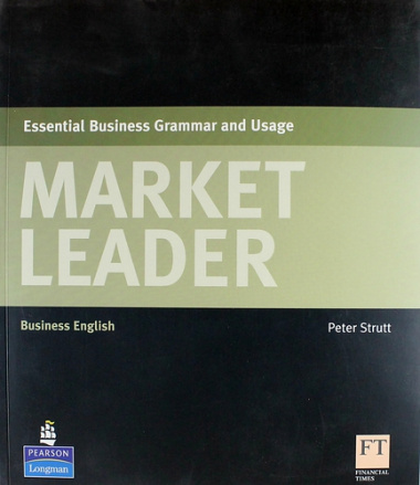 Market Leader. Essential Business Grammar and Usage: Business English