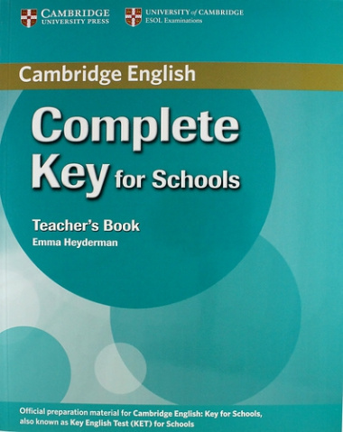 Complete Key for Schools. Teacher`s Book
