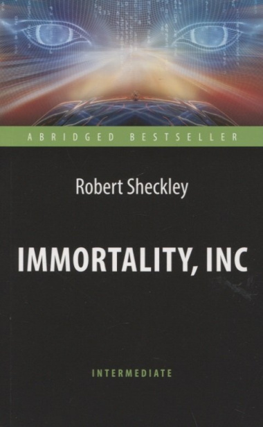 Immortality, Inc / Корпорация 