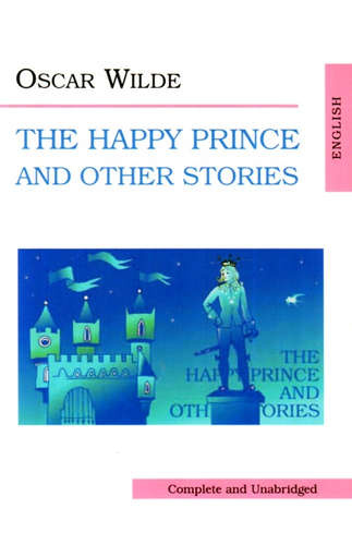 Счастливый принц и другие рассказы.