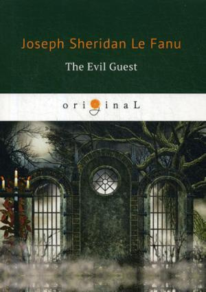 The Evil Guest = Злой гость: на английском языке