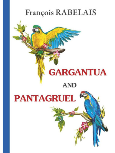Gargantua and Pantagruel = Гаргантюа и Пантагрюэль: на англ.яз. Rabelais F.