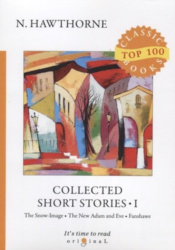 Collected Short Stories I = Сборник коротких рассказов I: на английском языке
