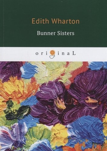 Bunner Sisters = Сестры Баннер: на англ.яз