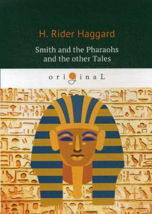 Smith and the Pharaohs and other Tales = Суд фараонов: кн. на англ.яз