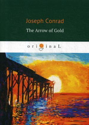 The Arrow of Gold = Золотая стрела: кн. на англ.яз