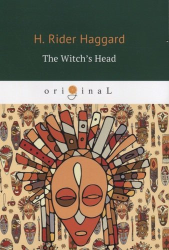 The Witch’s Head = Голова ведьмы: на английском языке