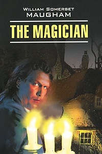 The magician.Маг: Книга для чтения на английском языке