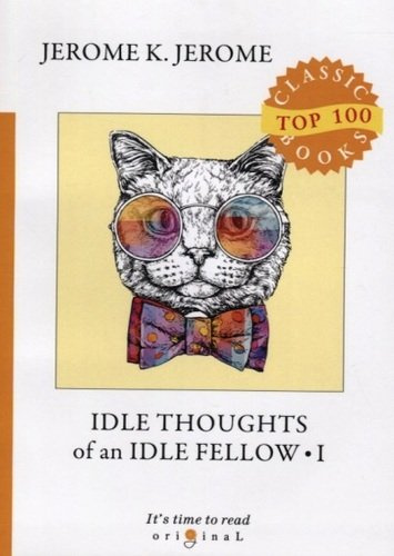 Idle Thoughts of an Idle Fellow I