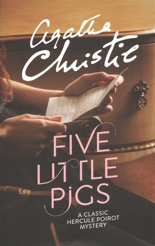 Five Little Pigs (мAClassicHerculePoirotMystery) Christie