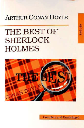 Лучшие рассказы о Шерлоке Холмсе. (The Best of Sherlock Holmes).