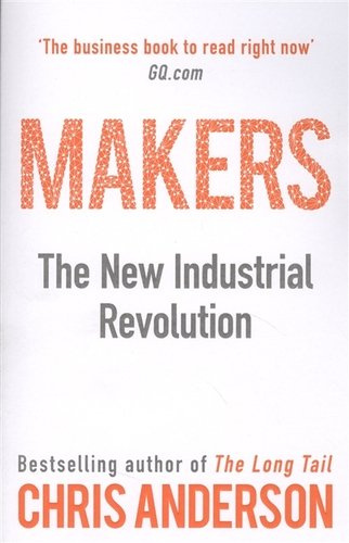 Makers. The New Industrial Revolution