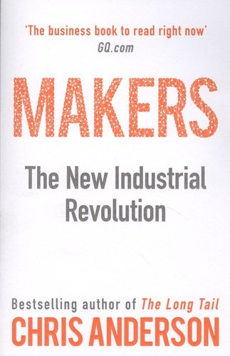 Makers. The New Industrial Revolution