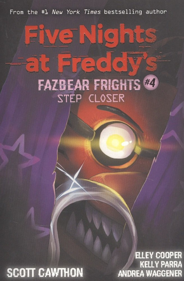 Five nights at freddy\'s: Fazbear Frights #4. Step Closer