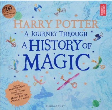 Harry Potter. A Journey Through. A History of Magic