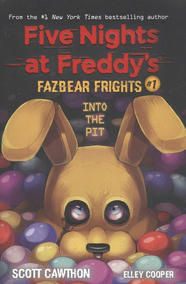 Five nights at freddy\'s: Fazbear Frights #1. Into the Pit