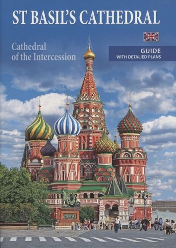St Basil\'s cathedral (cathedral of the Intercession). Guide with detalied plans