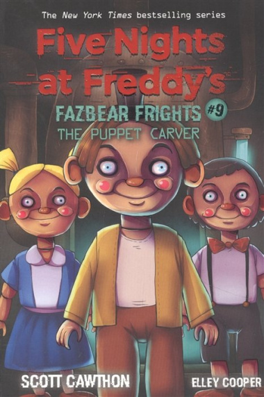 The Puppet Carver (Five Nights at Freddys: Fazbea r Frights #9)