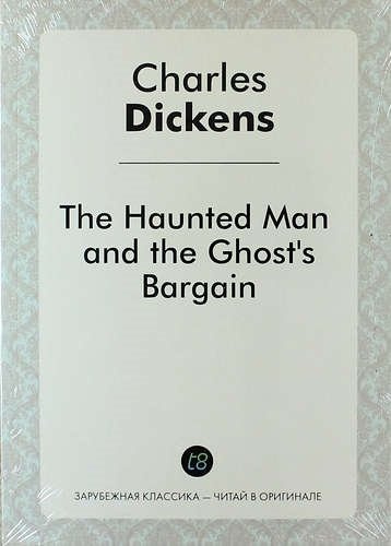 The Haunted Man and the Ghosts Bargain