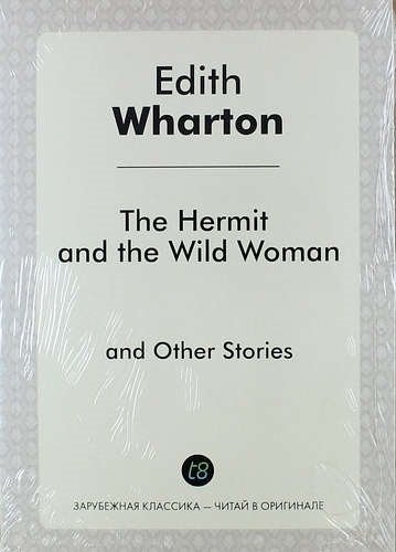 The Hermit and the Wild Woman and Other Stories