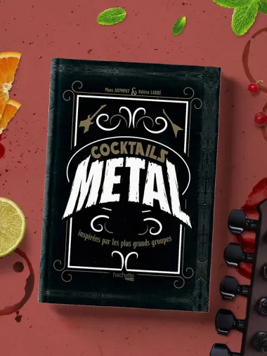 Коктейли в стиле METAL. 42 рецепта, вдохновленные величайшими группами