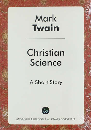 Christian Science. A Short Story