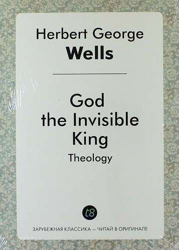 God the Invisible King. Theology