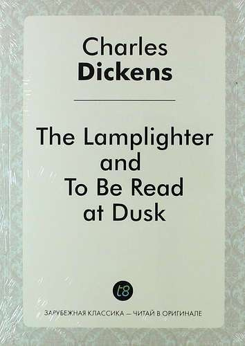 The Lamplighter, and to Be Read at Dusk