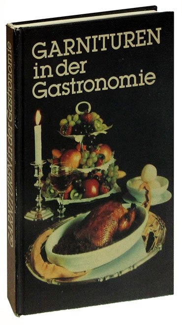 Garnituren in der Gastronomie von A - Z