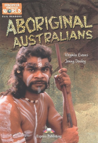 Aboriginal Australians. Книга для чтения. Level B1