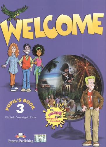 Welcome 3. Pupils Book. (the welcome weekly magazine included). Beginner. Учебник
