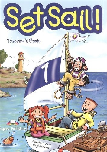 Set Sail 1. Teachers Book. (interleaved). Beginner. Книга для учителя