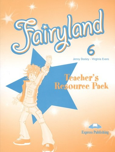 Fairyland 6. Teachers Resource Pack. Комплект для учителя