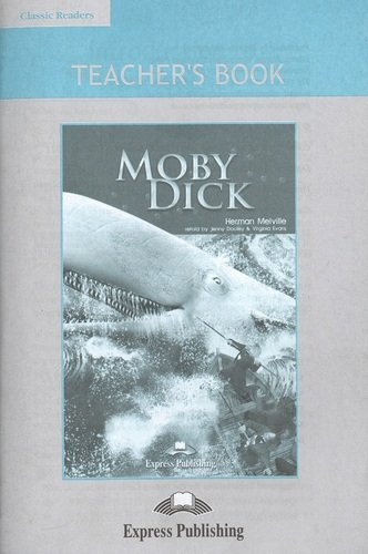 Moby Dick. Teachers Book. Книга для учителя