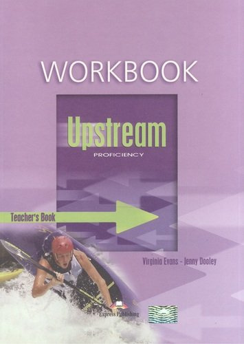 Upstream. C2. Proficiency. Workbook. (Teachers - overprinted). КДУ к рабочей тетради
