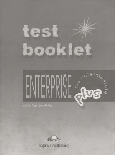Enterprise Plus. Test Booklet with Key. Pre-Intermediate. Сборник тестовых заданий и упражнений с кл