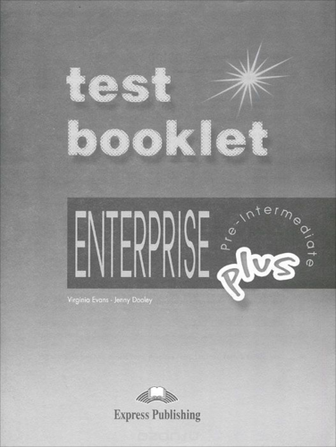 Enterprise Plus. Test Booklet with Key. Pre-Intermediate. Сборник тестовых заданий и упражнений с кл